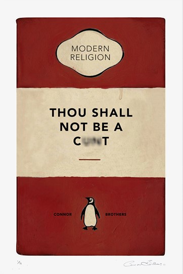 Thou Shall Not Be A Cxxt by The Connor Brothers - Silkscreen Paper Edition